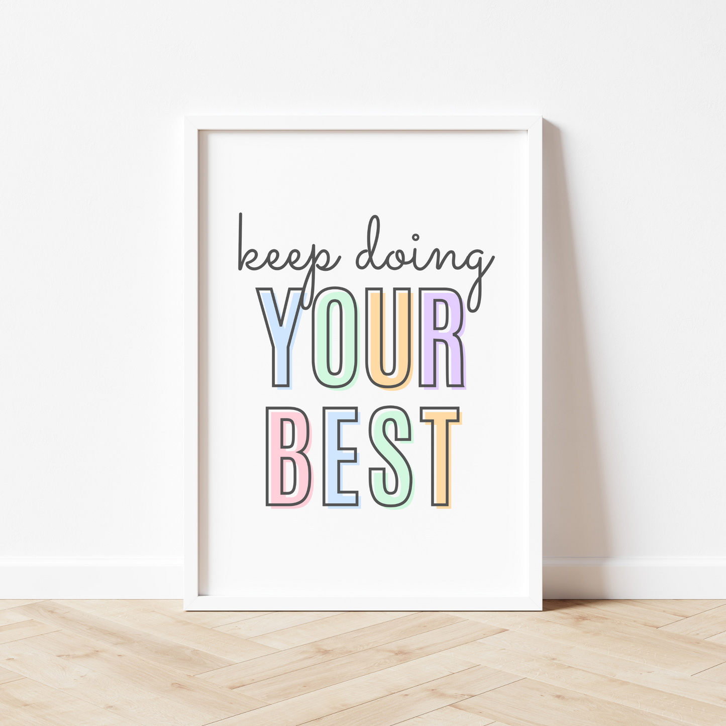 Keep Doing Your Best Print - Pastel