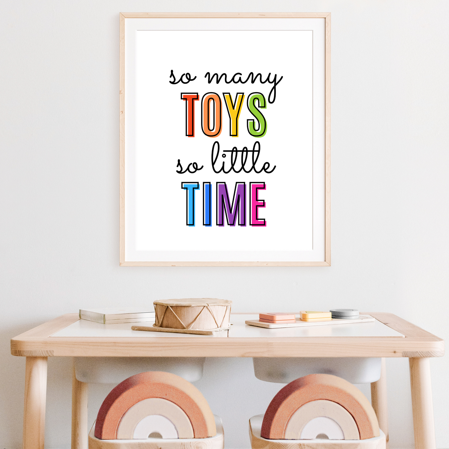 So Many Toys So Little Time Print - Rainbow