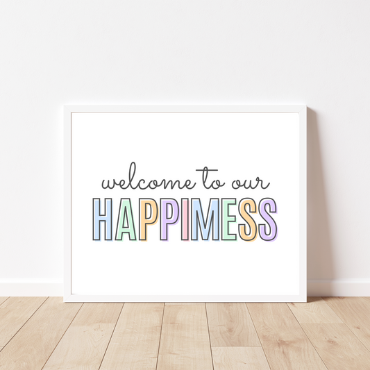 Welcome To Our Happimess Print - Pastel