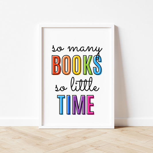 So Many Books So Little Time Print - Rainbow