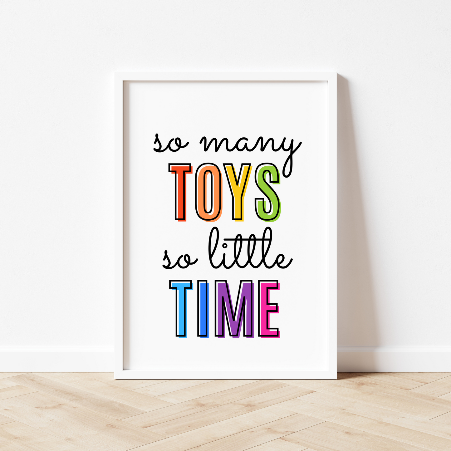 So Many Toys So Little Time Print - Rainbow