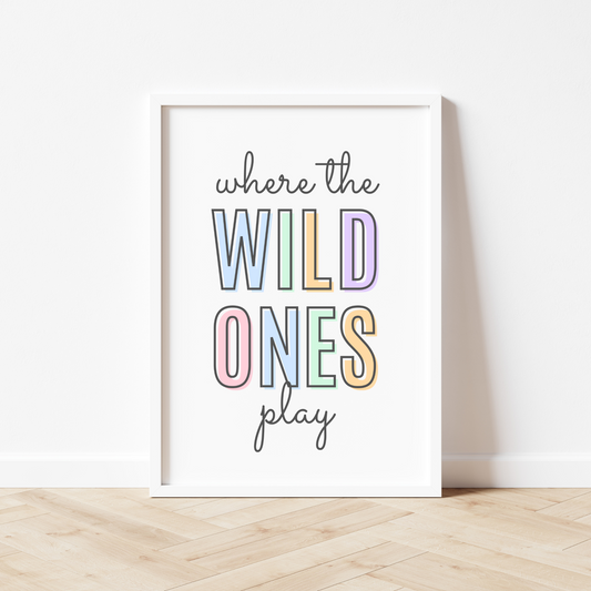 Where The Wild Ones Play Print - Pastel